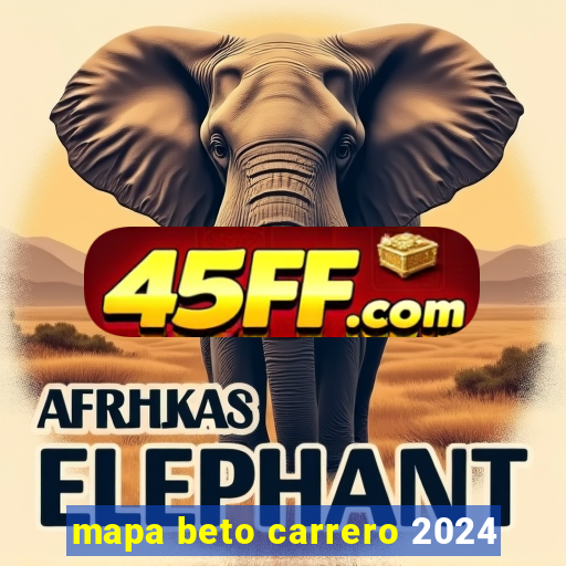 mapa beto carrero 2024